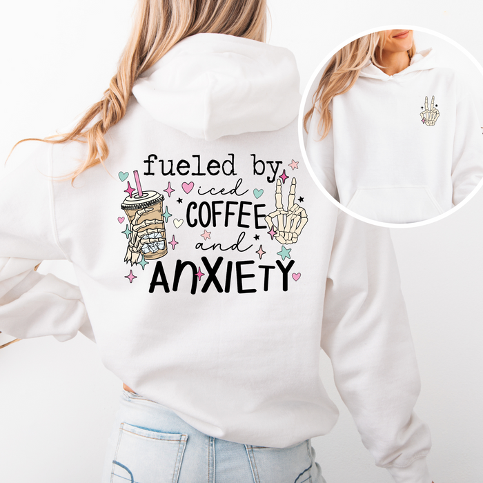 Fueled By Coffee & Anxiety Hoodie (Back)