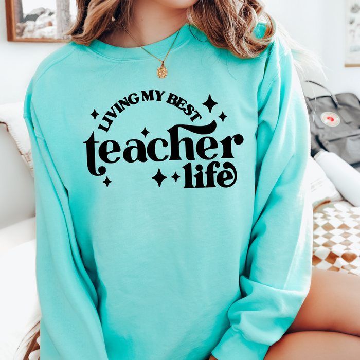 Living My Best Teacher Life Crewneck