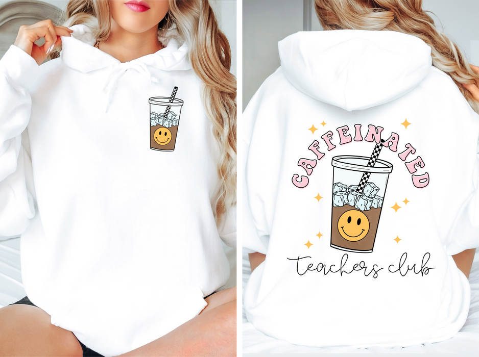 Caffeinated Teachers Club Hoodie