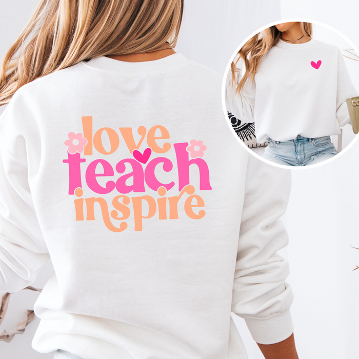 Love Teach Inspire Crewneck