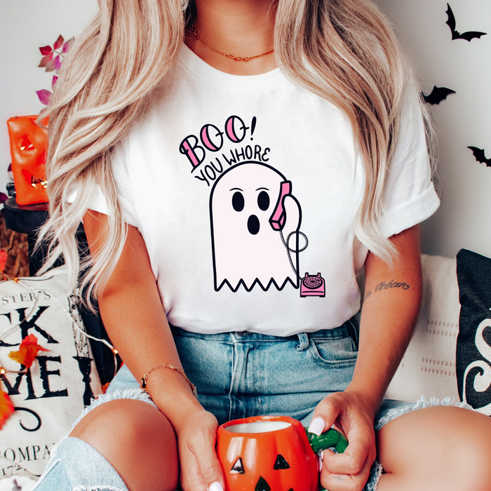 Boo You Wh*re Tee