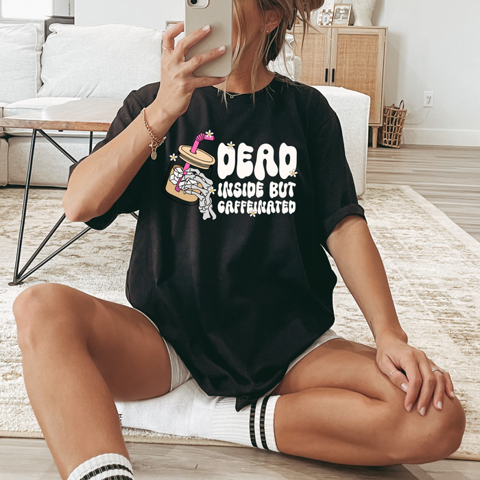 Dead Inside But Caffeinated Tshirt