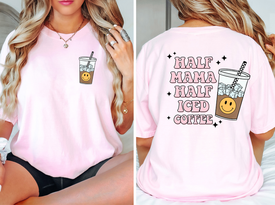 Half Mama Half Iced Coffee Tee