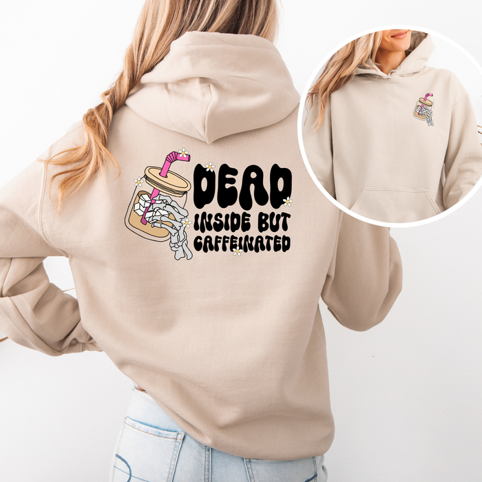 Dead Inside But Caffeinated Hoodie (Back)