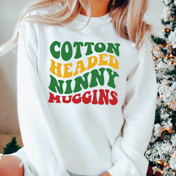 Cotton Headed Ninny Muggins Crewneck