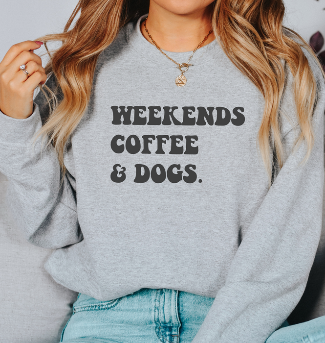 Weekends Coffee & Dogs Crewneck