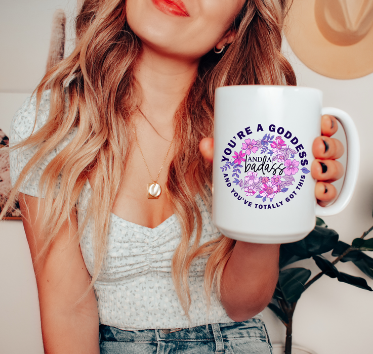 You're A Goddess Mug 15oz