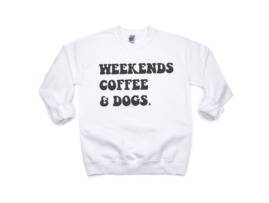 Weekends Coffee & Dogs Crewneck