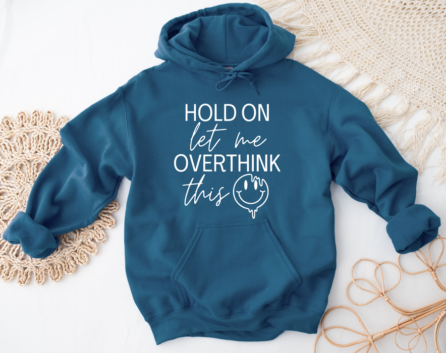 Let Me Overthink This Hoodie
