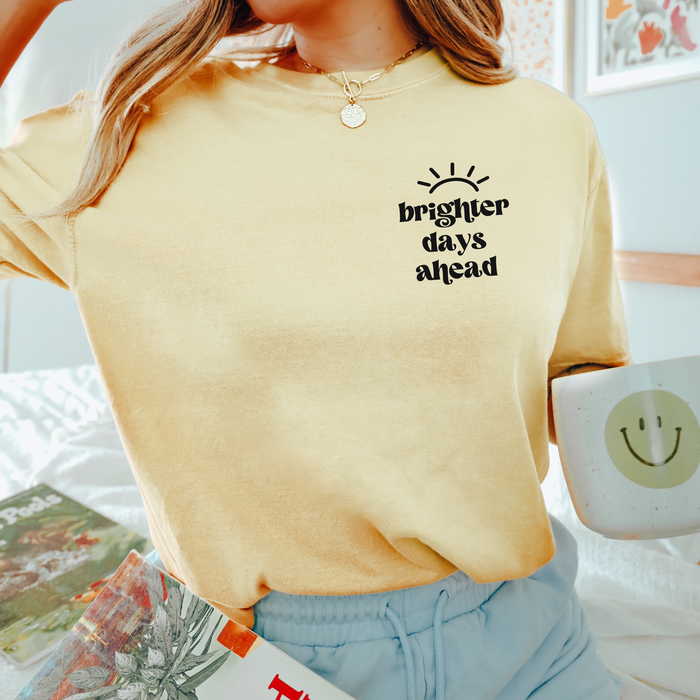 Brighter Days Ahead Tee