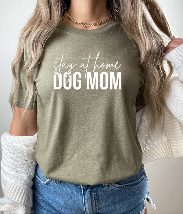 Stay At Home Dog Mom Tee