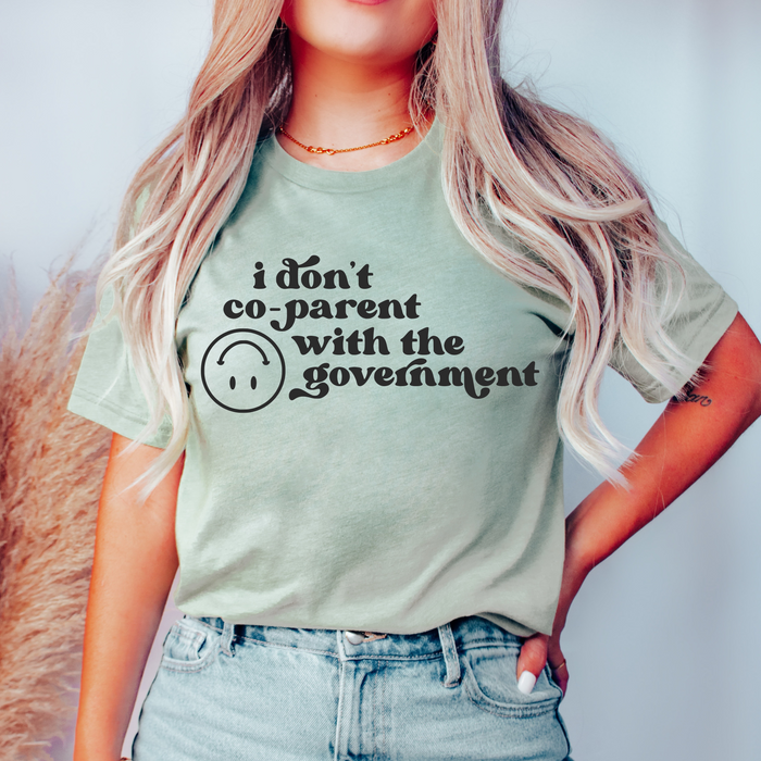 I Don't Co-Parent Tee